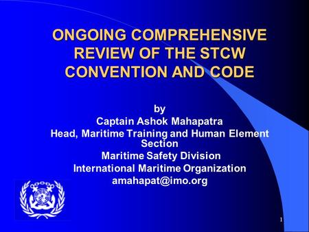 ONGOING COMPREHENSIVE REVIEW OF THE STCW CONVENTION AND CODE