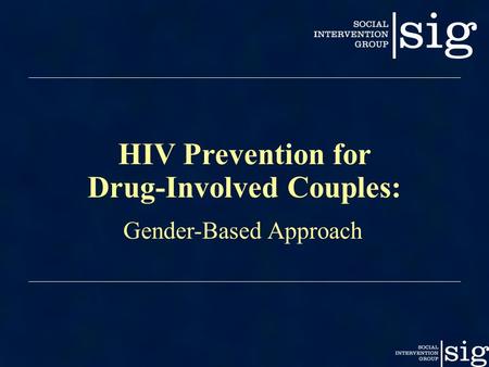 HIV Prevention for Drug-Involved Couples: Gender-Based Approach.