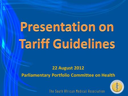 22 August 2012 Parliamentary Portfolio Committee on Health.