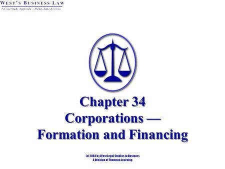 Chapter 34 Corporations — Formation and Financing.