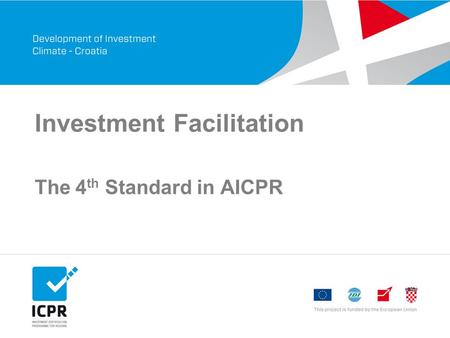 Investment Facilitation The 4 th Standard in AICPR.