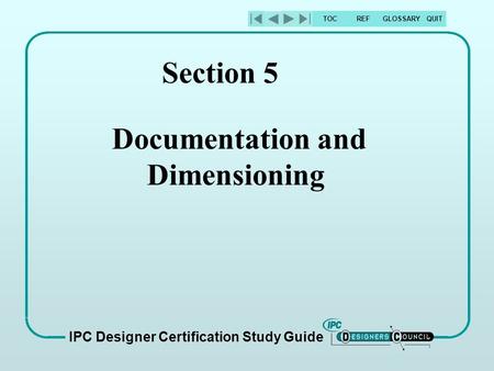 Section 5 Documentation and Dimensioning