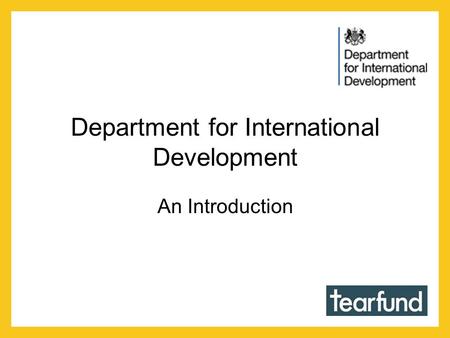 Department for International Development An Introduction.
