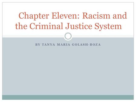 Chapter Eleven: Racism and the Criminal Justice System