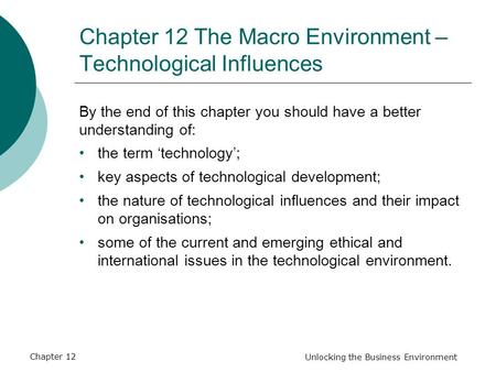 Chapter 12 The Macro Environment – Technological Influences