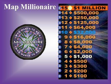 Map Millionaire A:B: ScaleMap Key The first thing you should look at on a map C:D: TitleSymbols.