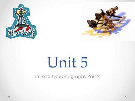 Unit 5 Intro to Oceanography Part 2. Why the Oceans Matter National Geographic - Why the Oceans matter.