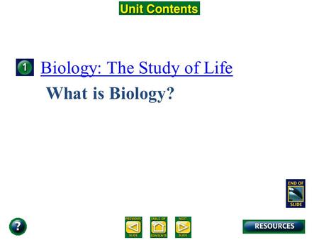 Unit Overview – pages 142-143 What is Biology? Biology: The Study of Life.