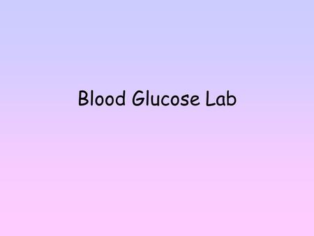 Blood Glucose Lab. Review of Biochemistry Glucose is a monosaccharide (simple sugar). Respiration – a process in cells where glucose is broken down for.