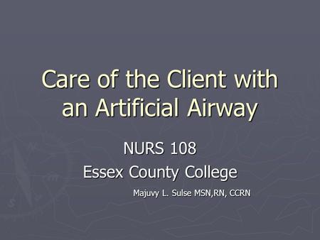 Care of the Client with an Artificial Airway
