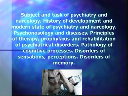 Subject and task of psychiatry and narcology