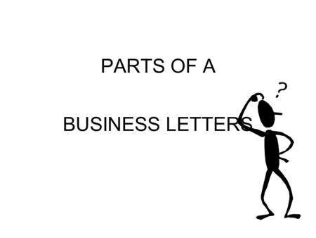 PARTS OF A BUSINESS LETTERS
