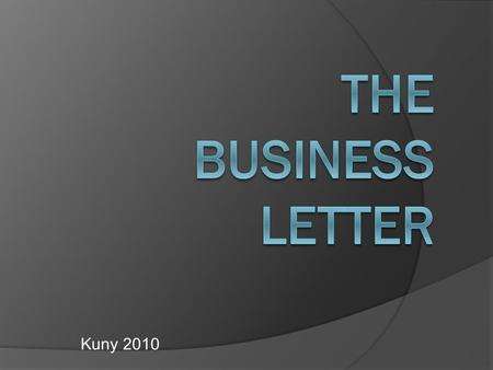 Kuny 2010. The Envelope Return Address Inside Address.