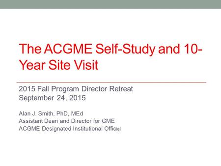 The ACGME Self-Study and 10-Year Site Visit