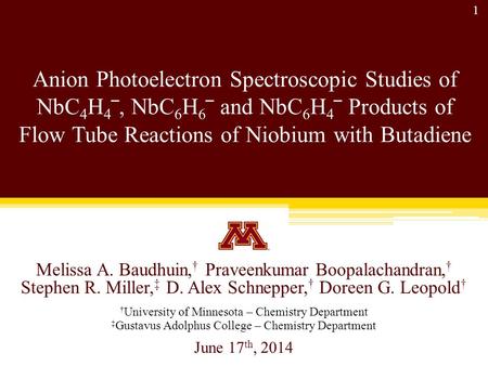 Anion Photoelectron Spectroscopic Studies of NbC 4 H 4 ‾, NbC 6 H 6 ‾ and NbC 6 H 4 ‾ Products of Flow Tube Reactions of Niobium with Butadiene Melissa.