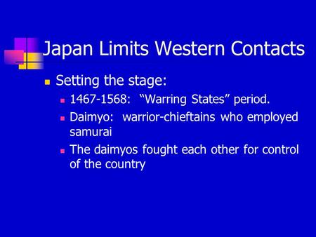Japan Limits Western Contacts