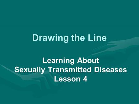 Learning About Sexually Transmitted Diseases Lesson 4