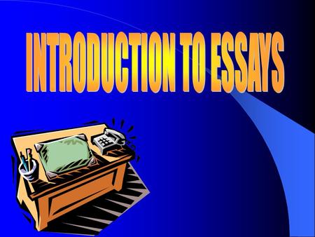WHAT IS AN ESSAY? A group of paragraphs on a single subject Writing an essay follows same writing process as a paragraph.