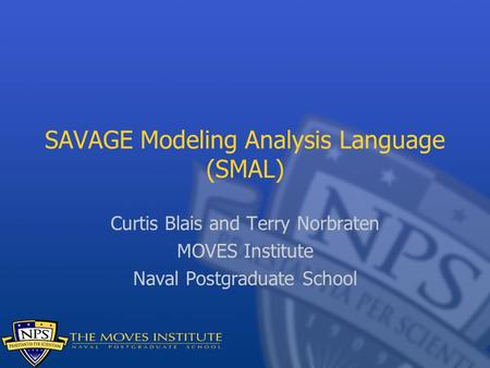 SAVAGE Modeling Analysis Language (SMAL)