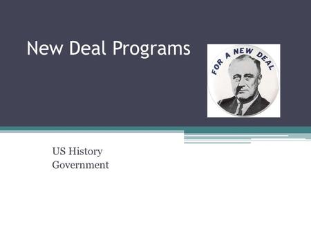 New Deal Programs US History Government. Agricultural Adjustment Act (AAA) Enacted in the year 1933 Protected farmers from price drops by providing.