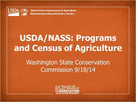 United States Department of Agriculture National Agricultural Statistics Service USDA/NASS: Programs and Census of Agriculture Washington State Conservation.