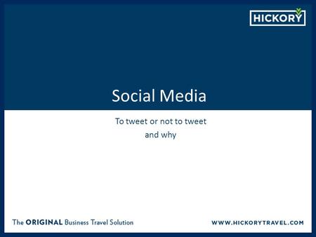 Social Media To tweet or not to tweet and why. C O N F I D E N T I A L ALWAYS BOOK HFH Create a Social Media Strategy to Never Neglect Your Client Am.