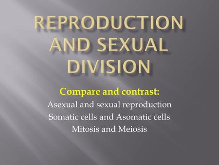 Reproduction and sexual division