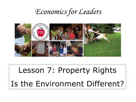 Economics for Leaders Lesson 7: Property Rights Is the Environment Different?