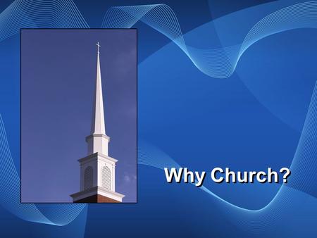 Why Church?. Serving SHAPE MINISTRIES WITHIN OUTSIDE MUST-DO.