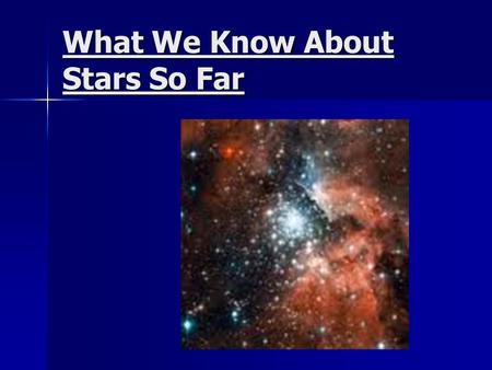 What We Know About Stars So Far
