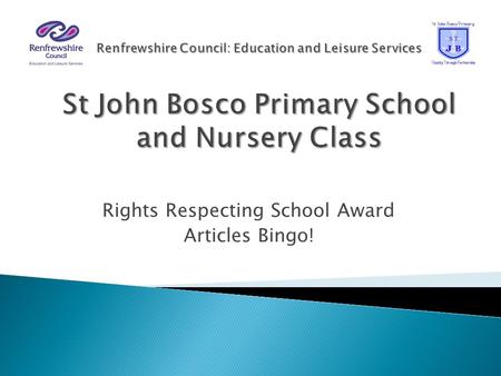 Rights Respecting School Award Articles Bingo!. You will be working in multi-stage groups. Each group must listen to the bingo clue about the article.
