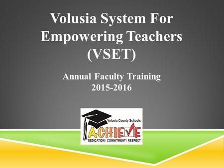 Volusia System For Empowering Teachers (VSET)