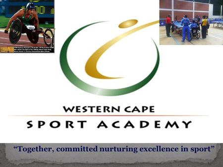 “Together, committed nurturing excellence in sport”