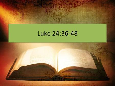 Luke 24:36-48. Living Witness For the God of Love.