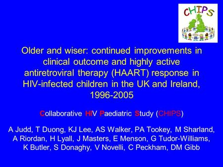 Older and wiser: continued improvements in clinical outcome and highly active antiretroviral therapy (HAART) response in HIV-infected children in the UK.
