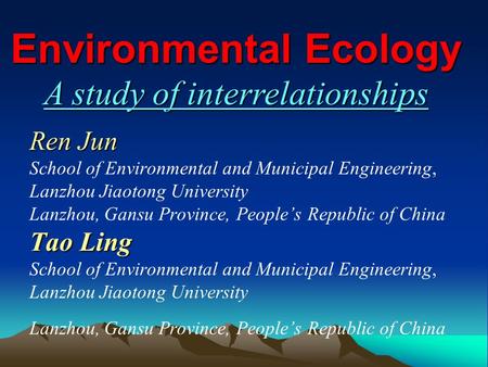 Ren Jun Tao Ling Ren Jun School of Environmental and Municipal Engineering, Lanzhou Jiaotong University Lanzhou, Gansu Province, People’s Republic of China.