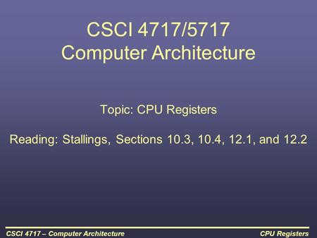 CSCI 4717/5717 Computer Architecture