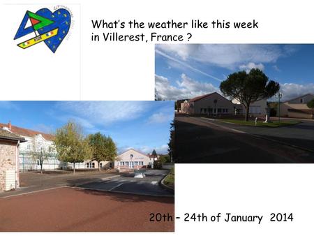 What’s the weather like this week in Villerest, France ? 20th – 24th of January 2014.