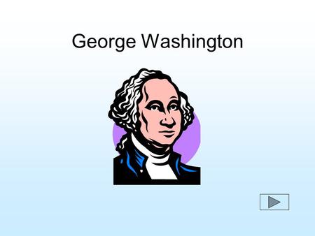 George Washington                                                            
