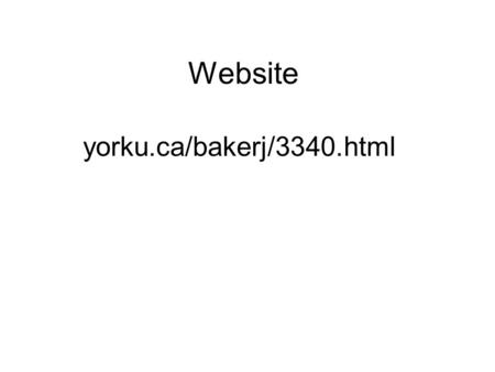 Website yorku.ca/bakerj/3340.html.