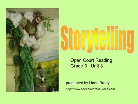 Open Court Reading Grade 3 Unit 3 presented by Linda Brady