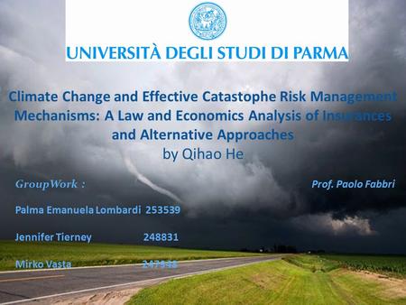 Climate Change and Effective Catastophe Risk Management Mechanisms: A Law and Economics Analysis of Insurances and Alternative Approaches by Qihao He GroupWork.