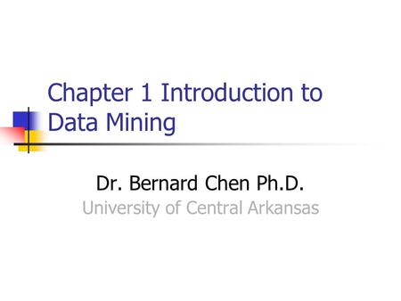 Chapter 1 Introduction to Data Mining
