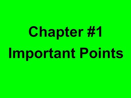 Chapter #1 Important Points. Being in the best of health throughout your life means making healthy choices and practicing healthful behaviors.