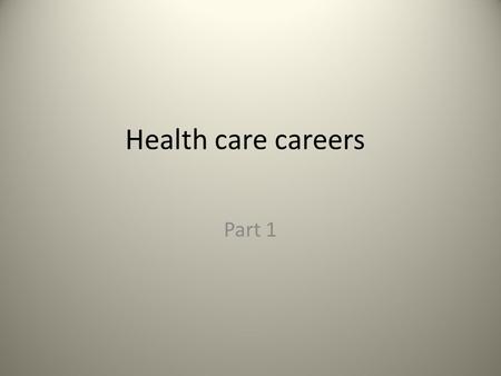 Health care careers Part 1. certification This is when a professional organization issues a certificate to a person who has met requirements of education/experience.