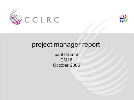 Project manager report paul drumm CM16 October 2006.