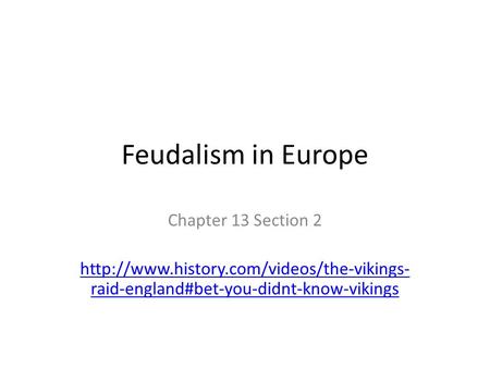 Feudalism in Europe Chapter 13 Section 2
