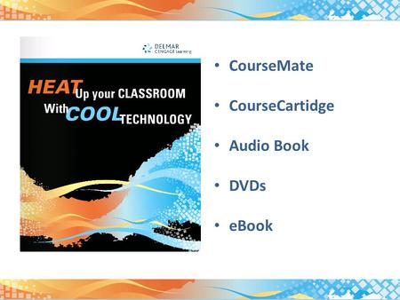 CourseMate CourseCartidge Audio Book DVDs eBook. CourseMate.