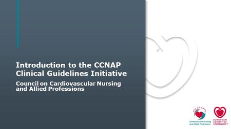 Introduction to the CCNAP Clinical Guidelines Initiative Council on Cardiovascular Nursing and Allied Professions.