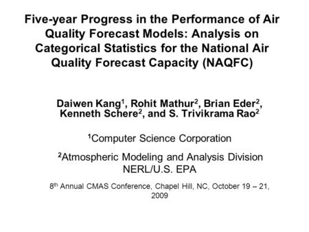 Five-year Progress in the Performance of Air Quality Forecast Models: Analysis on Categorical Statistics for the National Air Quality Forecast Capacity.